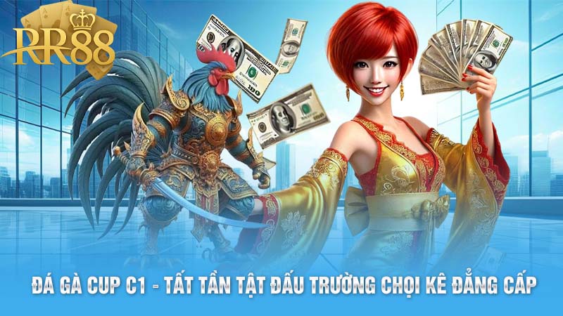 Đá gà cup C1