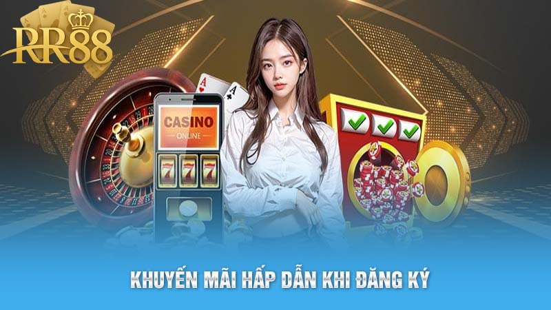 Khuyến mãi hấp dẫn khi đăng ký 