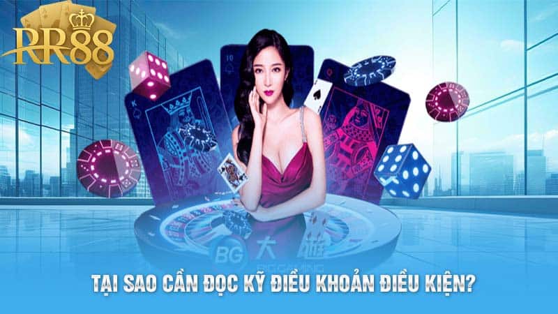 Tại sao cần đọc kỹ điều khoản điều kiện?