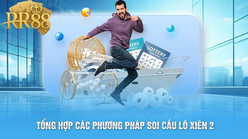 Tổng Hợp Các Phương Pháp Soi Cầu Lô Xiên 2