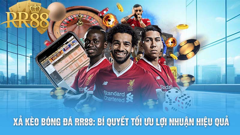 Xả kèo bóng đá